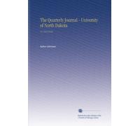 The Quarterly Journal - University of North Dakota: V.2 1911/1912