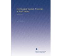 The Quarterly Journal - University of North Dakota.: V.6 1915-1916