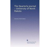 The Quarterly journal - University of North Dakota: Volume 11