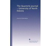 The Quarterly journal - University of North Dakota: Volume 13
