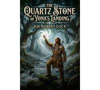 The Quartz Stone of Yona's Landing