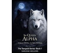 The Queen Alpha: The Tempest Series Book 1