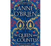 The Queen and the Countess: The spellbinding new historical novel from the Sunday Times bestselling author!