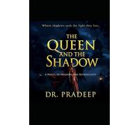 THE QUEEN AND THE SHADOW: A Novel of Shadows and Sovereignty