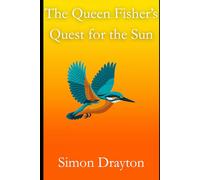 The Queen Fisher’s Quest for the Sun (The Voyages of Simeon Carter and Peter Truman)