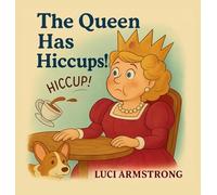 The Queen Has Hiccups