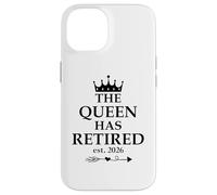 The Queen Has Retired Sign,Retired EST 2026 Retirement Women Carcasa para iPhone 14