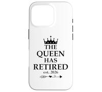 The Queen Has Retired Sign,Retired EST 2026 Retirement Women Carcasa para iPhone 16 Pro