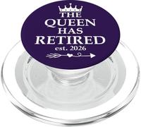 The Queen Has Retired Sign,Retired EST 2026 Retirement Women PopSockets PopGrip para MagSafe