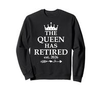 The Queen Has Retired Sign,Retired EST 2026 Retirement Women Sudadera