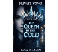 The Queen in the Cold: 1 (Private Vows)