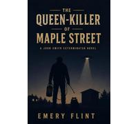 The Queen-Killer of Maple Street: A John Smith Exterminator Novel: 1