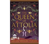 The queen of Attolia: The second book in the Queen's Thief series: 2