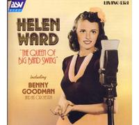 The Queen of Big Band Swing by Helen Ward