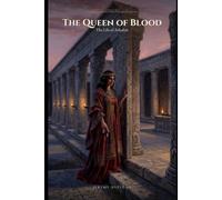 The Queen of Blood: The Life of Athaliah (The Unsung)
