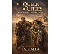 The Queen of Cities: A Byzantine Epic of Intrigue, Survival, and the Fate of an Empire: 2 (The Tavastian Trilogy)