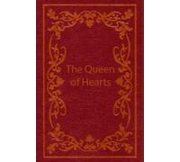 The Queen of Hearts: With original illustrations - annotated