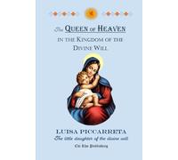 The Queen of Heaven in the Kingdom of the Divine Will
