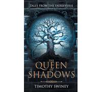THE QUEEN of SHADOWS: Tales from the Faerieverse: 2