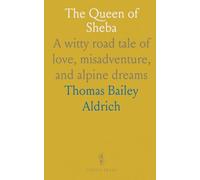 The Queen of Sheba: A witty road tale of love, misadventure, and alpine dreams