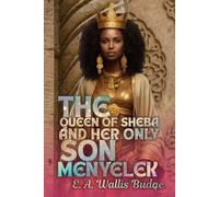 The Queen of Sheba and Her Only Son Menyelek