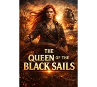 THE QUEEN OF THE BLACK SAILS: GRACE O’MALLEY: 1 (GRACE O’MALLEY, THE QUEEN OF THE BLACK SAILS)