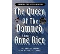 The Queen of the Damned: A Novel: 3 (Vampire Chronicles)