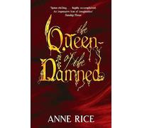 The Queen Of The Damned: Volume 3 in series (Vampire Chronicles)