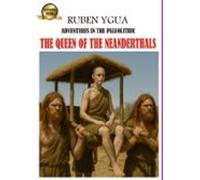 The Queen Of The Neanderthals (ebook)