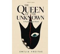 THE QUEEN OF THE UNKNOWN: A Psychological Novel