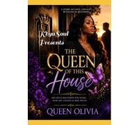 The Queen of this House: She waited. He wandered. Then she remembered who she was.