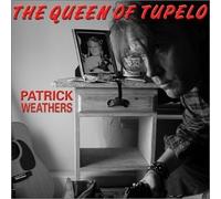 The Queen of Tupelo by Patrick Weathers