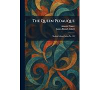The Queen Pedauque: Modern Library Series No. 110