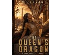 The Queen’s Dragon: A Dark Fantasy Romance of Forbidden Desire, Possession, and Ancient Gods: 2 (Claimed by Dragons)