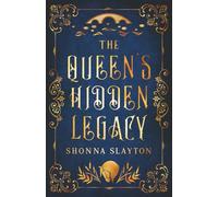 The Queen’s Hidden Legacy (River Kelpie Series)
