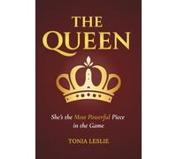 The Queen: She's the Most Powerful Piece in the Game