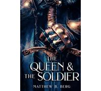 The Queen & The Soldier: Book Two of the Exciting New Coming of Age Epic Fantasy Series, The Crafter Chronicles