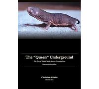 The Queen Underground: The Era of Naked Mole Rats at Dresden Zoo