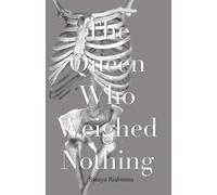 The Queen Who Weighed Nothing