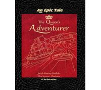 The Queen's Adventurer: -An Epic Tale-