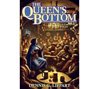 The Queen's Bottom: The Ebadyan Chronicles Book Six