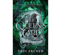 The Queen's Card: 1 (Fairytale Tarot)