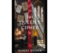 The Queen's Cipher (The Shadow Crown Trilogy)