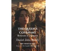 The Queen's Covenant: Melisende of Jerusalem (A Voices of Time Novel) (Series 32: The Crusader's Road)