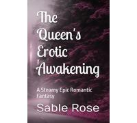 The Queen's Erotic Awakening: A Steamy Epic Romantic Fantasy (Thrones of Desire Series)