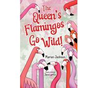 The Queen's Flamingos Go Wild!