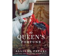 The Queen's Fortune: A Novel of Desiree, Napoleon, and the Dynasty That Outlasted the Empire