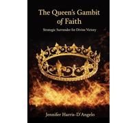 The Queen's Gambit of Faith: Strategic Surrender for Divine Victory