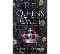 The Queen's Oath: 1 (The Soulweaver Trilogy)