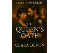 The Queen's Oath: Heart of the Knight
